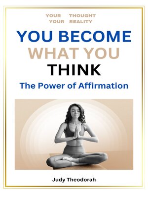 cover image of YOU BECOME WHAT YOU THINK